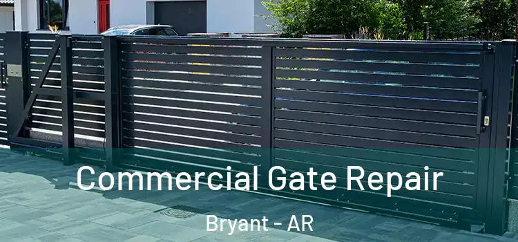 Commercial Gate Repair Bryant - AR