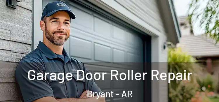  Garage Door Roller Repair Bryant - AR