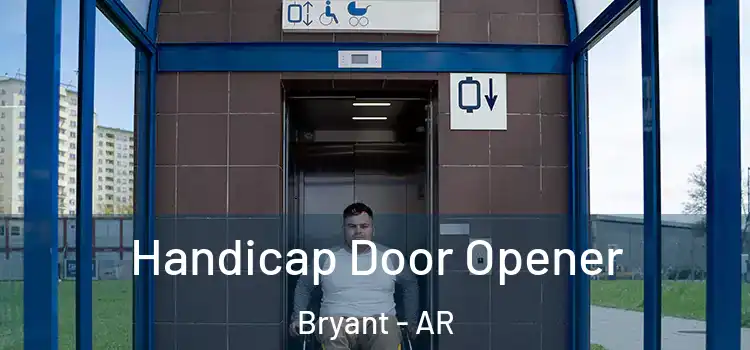 Handicap Door Opener Bryant - AR