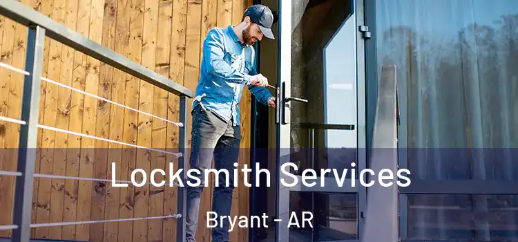 Locksmith Services Bryant - AR