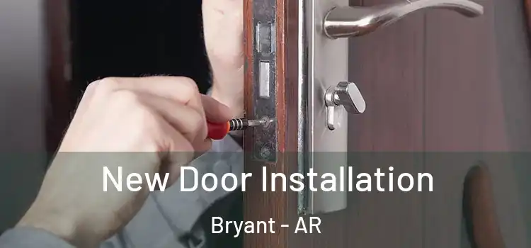 New Door Installation Bryant - AR