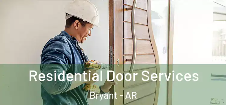 Residential Door Services Bryant - AR