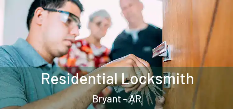 Residential Locksmith Bryant - AR
