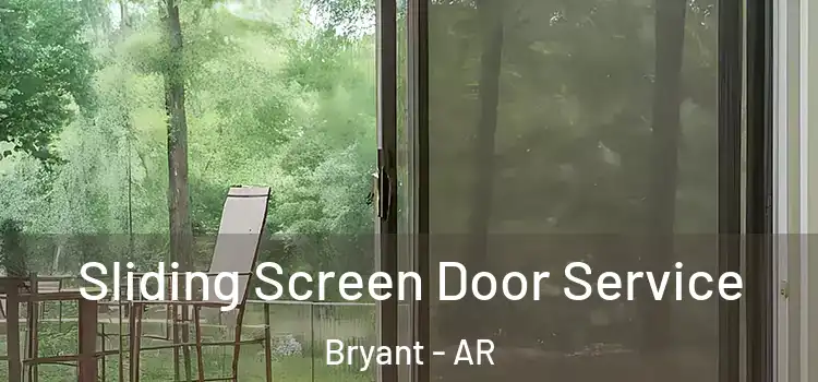 Sliding Screen Door Service Bryant - AR