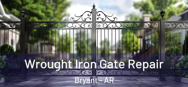 Wrought Iron Gate Repair Bryant - AR
